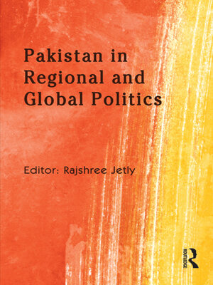 cover image of Pakistan in Regional and Global Politics
